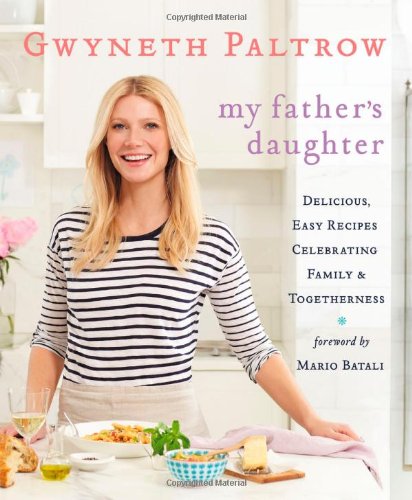 My Fathers Daughter - Delicious Easy Recipes Celebrating Family and Togetherness